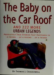 Cover of: The baby on the car roof and 222 more urban legends by Thomas J. Craughwell