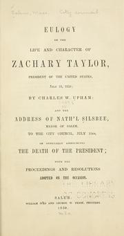Cover of: Eulogy on the life and character of Zachary Taylor by Salem (Mass.). City Council.