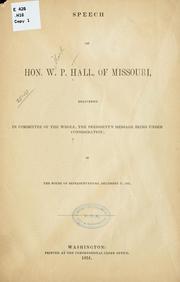 Cover of: Speech of Hon. Willard P. Hall, of Missouri, delivered in committee of the whole by Willard P. Hall