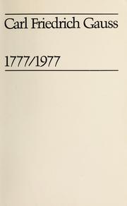 Cover of: Carl Friedrich Gauss: 1777-1977