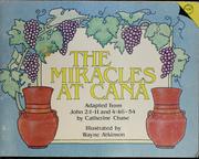 Cover of: The miracles at Cana by Catherine Chase
