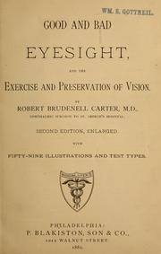 Cover of: Good and bad eyesight: and the exercise and preservation of vision