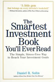 Cover of: The smartest investment book you'll ever read: the simple, stress-free way to reach your investment goals
