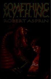 Cover of: Something M.Y.T.H. Inc by Robert Asprin