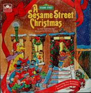 Cover of: A Sesame Street Christmas: featuring Jim Henson's Sesame Street Muppets