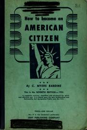 Cover of: How to become an American citizen: a complete, helpful guide for those seeking citizenship and who desire full information on naturalization regulatons and procedures.
