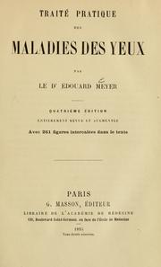 Cover of: Traité pratique des maladies des yeux by Édouard Meyer