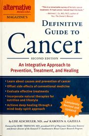 Cover of: Alternative Medicine Magazine's definitive guide to cancer: an integrated approach to prevention, treatment, and healing