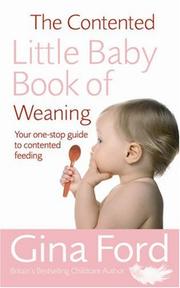 Cover of: The Contented Little Baby Book of Weaning by Gina Ford
