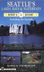 Cover of: Seattle's lakes, bays & waterways, afoot & afloat including the Eastside by Marge Mueller