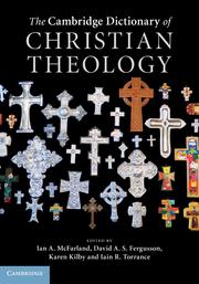 Cover of: The Cambridge dictionary of Christian theology by Ian A. McFarland