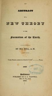 Cover of: An abstract of a new theory of the formation of the earth by Ira Hill