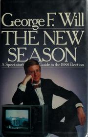 Cover of: The new season: a spectator's guide to the 1988 election