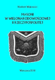 Masoni w wielonarodowościowej II Rzeczypospolitej by Norbert Wójtowicz