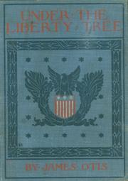 Cover of: Under the Liberty tree by James Otis Kaler