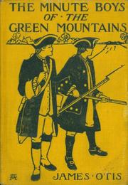 Cover of: The minute boys of the Green Mountains by James Otis Kaler
