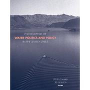 Cover of: Encyclopedia of water politics and policy in the United States