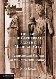 The Jew, the cathedral and the medieval city by Nina Rowe