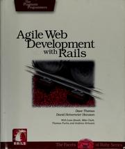 Cover of: Agile web development with rails: a Pragmatic guide