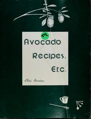 Avocado recipes, etc by Teri Gordon