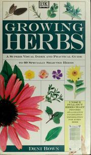Cover of: Growing Herbs (Herb Finder) by Deni Bown