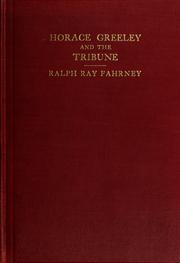 Cover of: Horace Greeley and the Tribune in the Civil War by Ralph Ray Fahrney