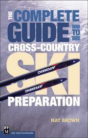 Cover of: The Complete Guide to Cross-Country Ski Preparation