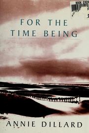 Cover of: For the time being by Annie Dillard
