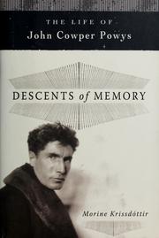 Cover of: Descents of memory: the life of John Cowper Powys
