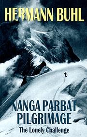 Cover of: Nanga Parbat pilgrimage: the lonely challenge