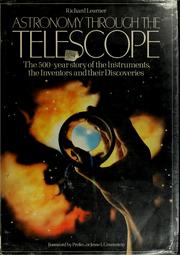 Cover of: Astronomy through the telescope by Richard Learner