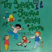 Cover of: Try squiggles and squirms and wiggly worms: creative movement for the very young child