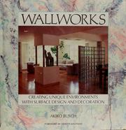 Cover of: Wallworks: creating unique environments with surface design and decoration