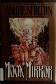Cover of: Moon mirror by Andre Norton