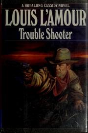 Cover of: Trouble shooter by Louis L'Amour