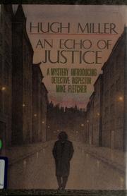 Cover of: An echo of justice by Miller, Hugh