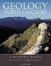 Cover of: Geology of the North Cascades: a mountain mosaic
