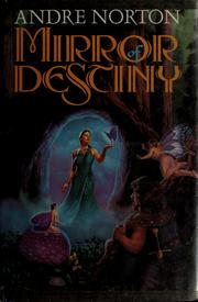 Cover of: Mirror of destiny by Andre Norton