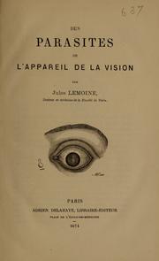 Cover of: Des parasites de l'appareil de la vision by Jules Lemoine