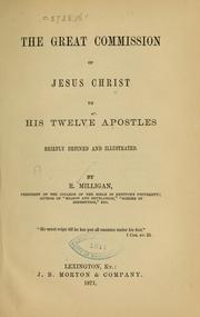 Cover of: The great commission of Jesus Christ to his twelve apostles briefly defined and illustrated | R. Milligan