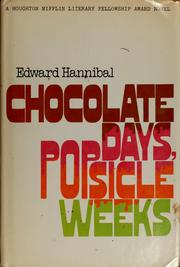 Chocolate days, popsicle weeks by Edward Hannibal