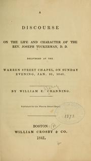 Cover of: A discourse on the life and character of the Rev. Joseph Tuckerman, D. D. | William Ellery Channing