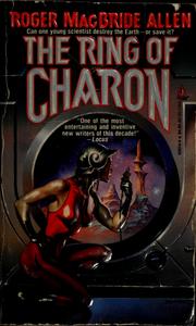 Cover of: The Ring of Charon (The Hunted Earth) by Roger MacBride Allen
