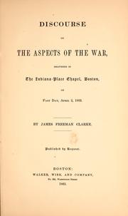 Cover of: Discourse on the aspects of the war: delivered in the Indiana-Place chapel, Boston, on fast day, April 2, 1863.