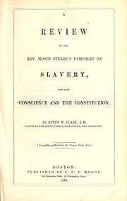 A review of the Rev. Moses Stuart's pamphlet on slavery by Clark, Rufus Wheelwright