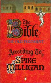 Cover of: The Bible, the Old Testament according to Spike Milligan