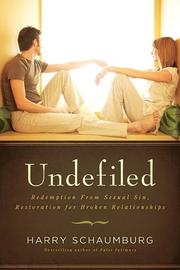 Cover of: Undefiled | Harry W. Schaumburg