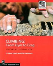 Cover of: Climbing: From Gym to Crag