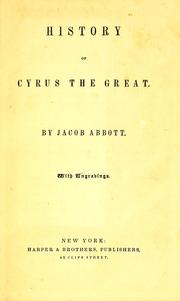Cover of: History of Cyrus the Great. by Jacob Abbott