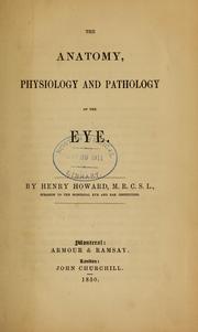 Cover of: The anatomy, physiology, and pathology of the eye
